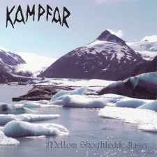 KAMPFAR - Mellom Skogkledde Aaser Re-Release DIGI